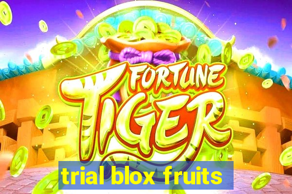 trial blox fruits